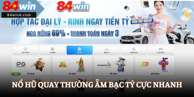 Nổ hũ quay thưởng ẵm bạc tỷ cực nhanh