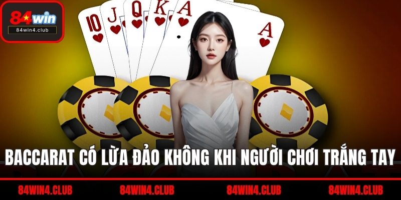 Baccarat có lừa đảo không