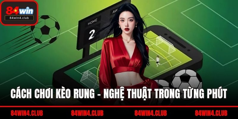 Cách chơi kèo rung