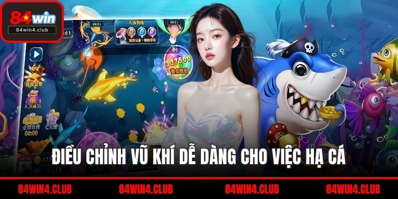 Điều chỉnh vũ khí dễ dàng cho việc hạ cá