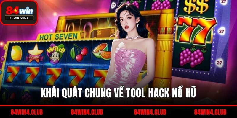 Khái quát chung về tool hack nổ hũ