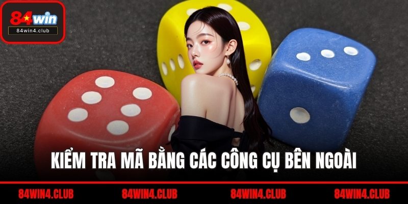 Kiểm tra mã bằng các công cụ bên ngoài