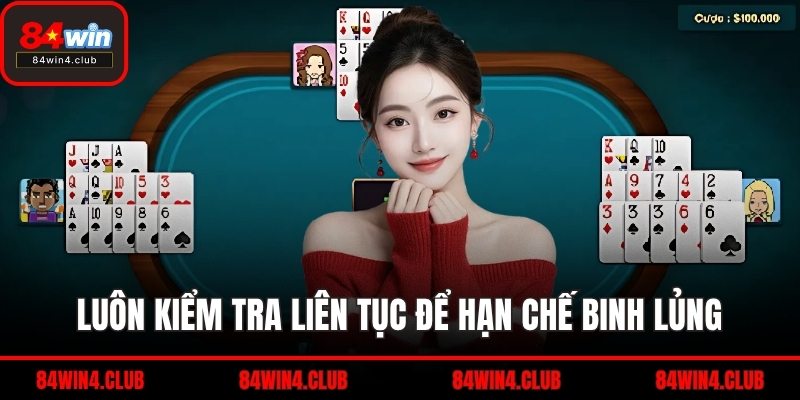 Luôn kiểm tra liên tục để hạn chế binh lủng
