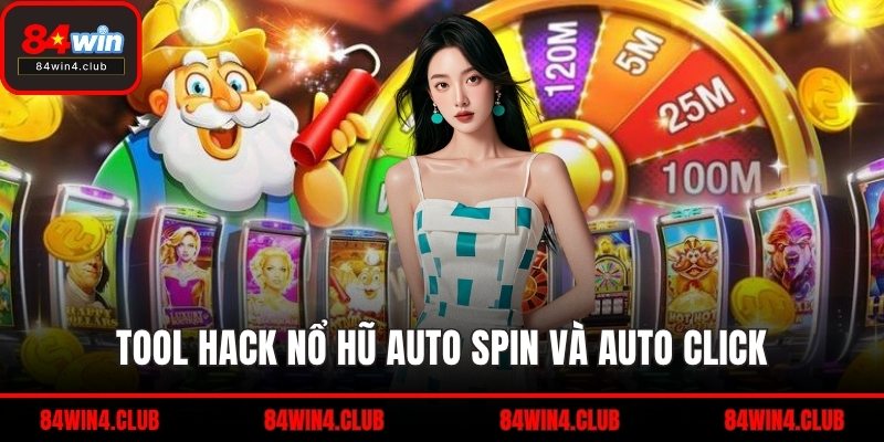 Tool hack nổ hũ auto spin và auto click